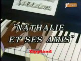 Nathalie et ses amis . Générique .