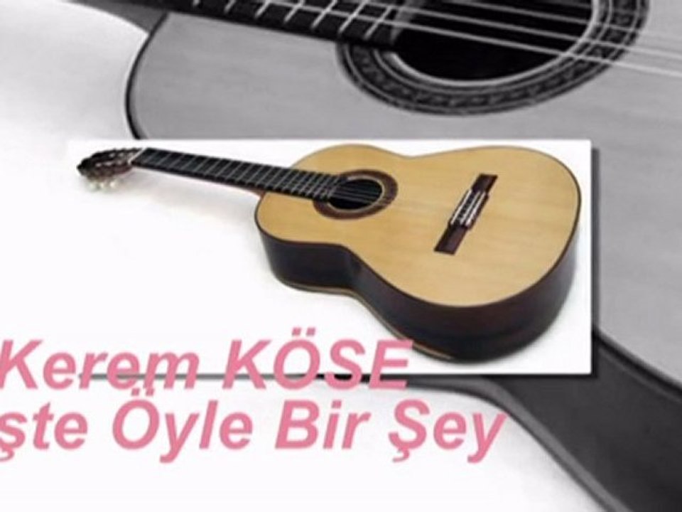 Kerem Köse- İşte Öyle Bir Şey