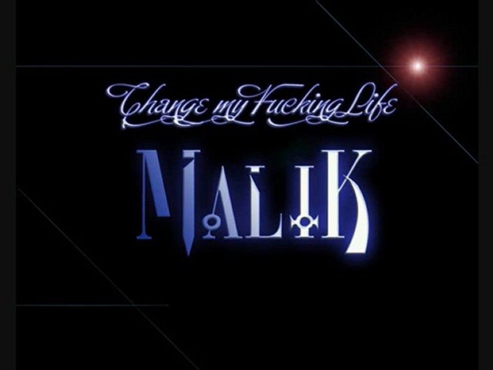 malik change my life