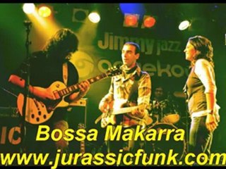 Jurassic Funk: "Bossa Makarra"
