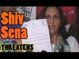 Shiv Sena Threatens Makers Of 