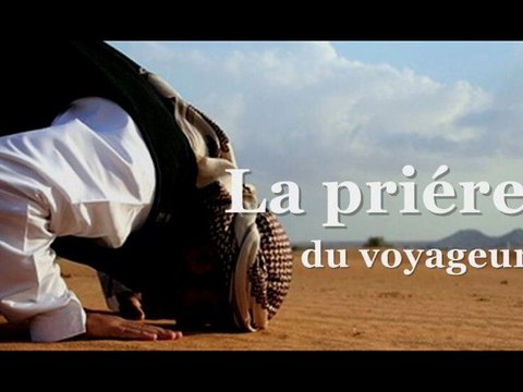 ~ La priére du voyageur Shaykh Al Albany ~