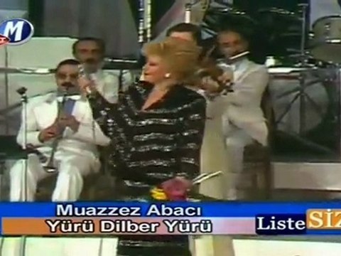 Yürü Dilber Yürü Ömrümün Vârı (Muazzez Abacı)