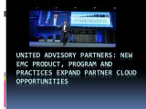 United Advisory Partners, New EMC Product, Program and Practices