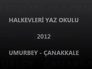 Halkevleri Yaz Okulu 2012 - Çanakkale