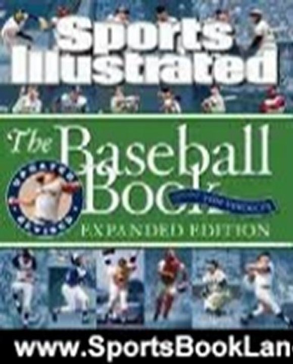 Sports Book Review: Sports Illustrated The Baseball Book Expanded Edition by Editors of Sports Illustrated