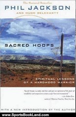 Sports Book Review: Sacred Hoops: Spiritual Lessons of a Hardwood Warrior by Phil Jackson