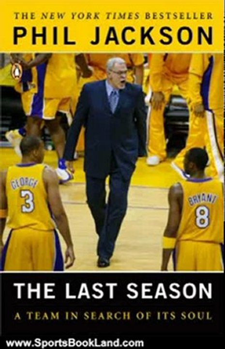Sports Book Review: The Last Season: A Team in Search of Its Soul by Phil Jackson, Michael Arkush