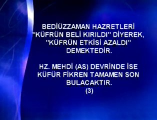 Hz. Mehdi devrinde küfür fikren tamamen son bulacaktır-1