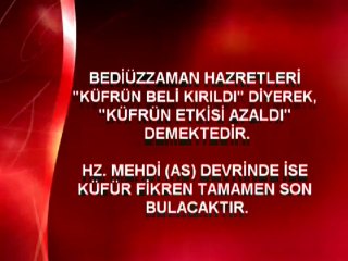 Hz. Mehdi devrinde küfür fikren tamamen son bulacaktır-2