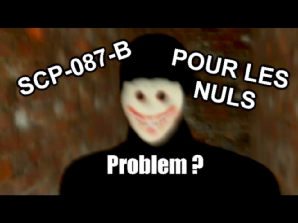 SCP-087-B POUR LES NULS
