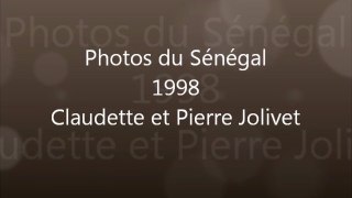 SENEGAL PHOTOS 1999 CLAUDETTE ET PIERRE JOLIVET AILLOUDS GRESYSURAIX
