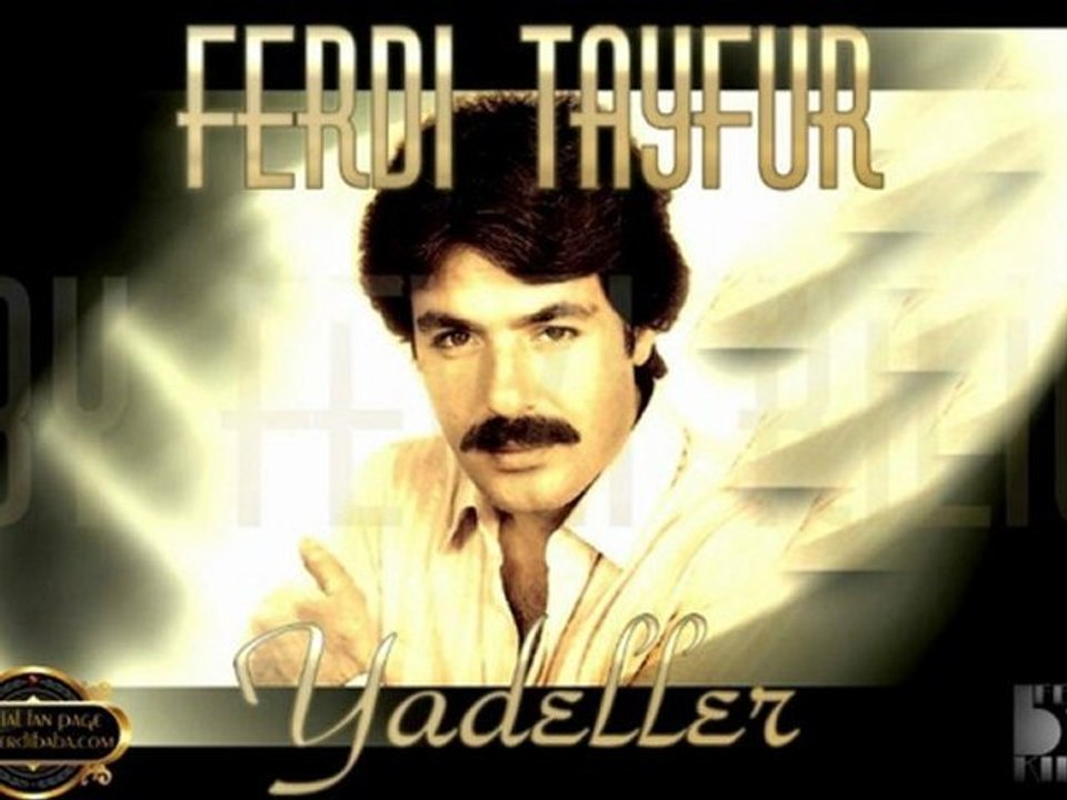 Ferdi Tayfur & Yadeller ...