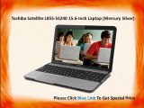 Toshiba Satellite L855-S5240 15.6-Inch Laptop - Toshiba Laptop Review