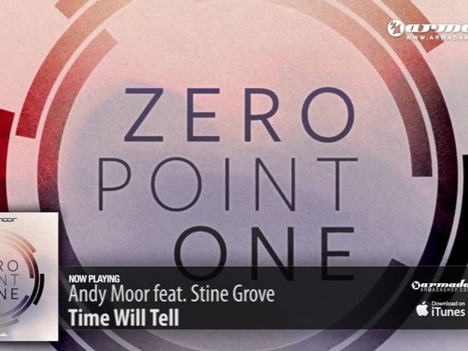 Andy Moor feat. Stine Grove - Time Will Tell (Zero Point One album preview)