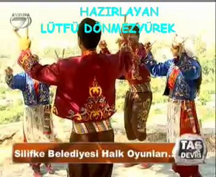 Atilla Taş devri silifke belediyesi halk oyunlari-kayit lütfü dönmezyürek