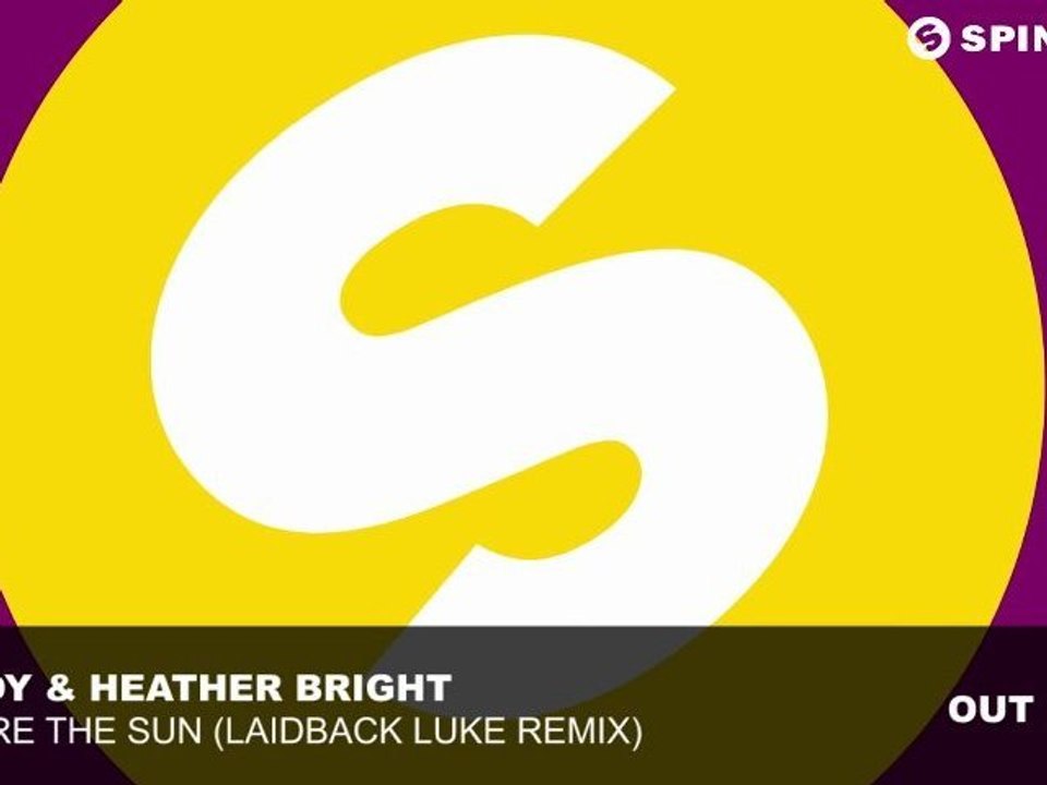 SAVOY & Heather Bright - We Are The Sun (Laidback Luke Remix)