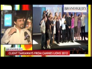 Brand equity: Client Takeaways from Cannes Lions 2012