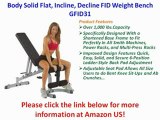 NEW Body Solid Flat, Incline, Decline FID Weight Bench GFID31