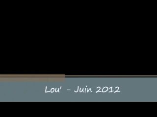 Lou' - Juin 2012