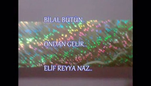 ELİF REYYA NAZ-BİLAL BÜTÜN ONDAN GELİR