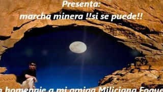 Marcha Minera..!!Si se puede...!!!.10-7-2012.