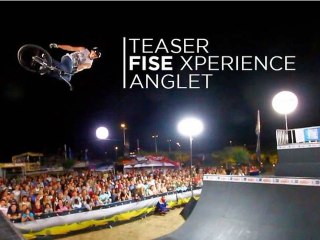 Anglet Teaser - Fise Xperience Series 2012