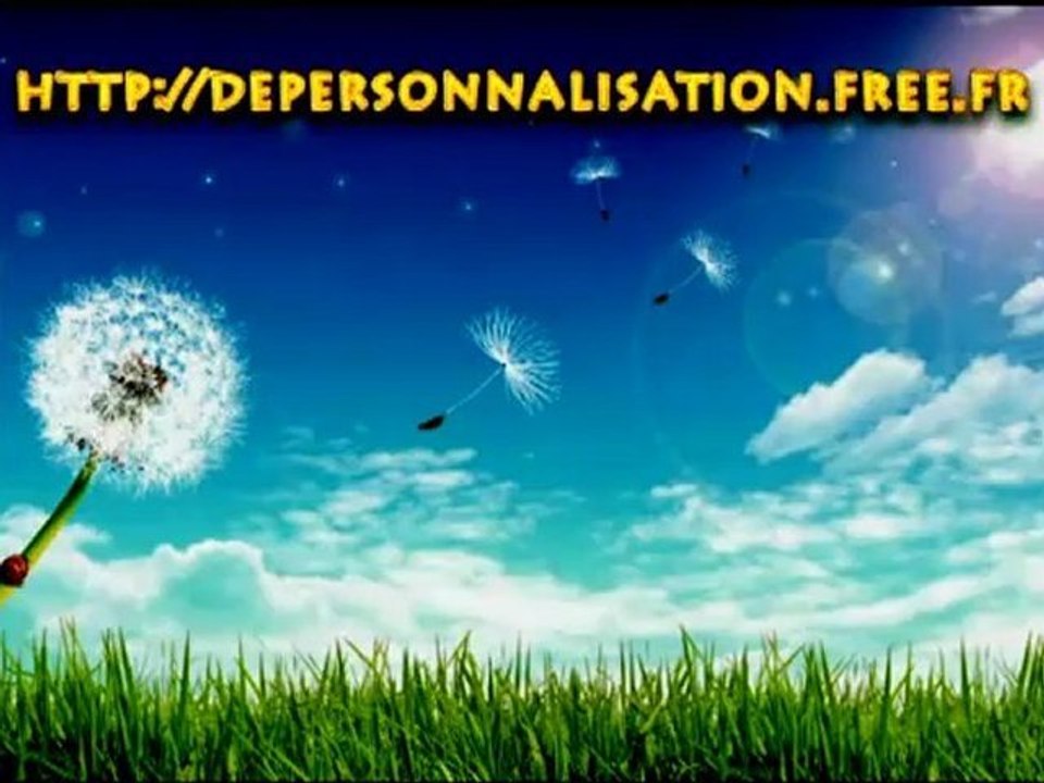 Dépersonnalisation, déréalisation...quelques conseils