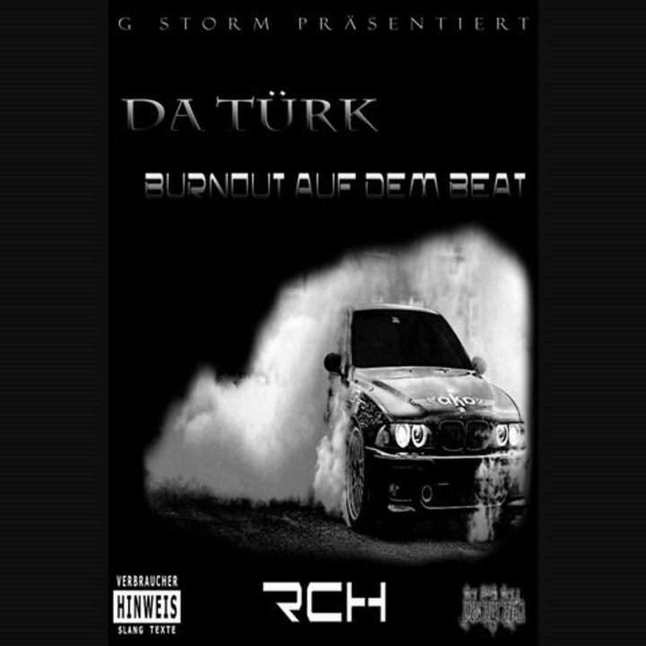 DA TÜRK - " Burnout auf dem Beat " [mixed by g storm]