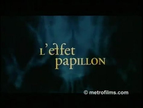 L'Effet Papillon / The Butterfly Effect (2004) - Bande Annonce / Trailer [VF-HQ]