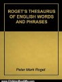 Children Book Review: Roget's Thesaurus of English Words and Phrases - Super 2011 Edition (With Active Table of Contents) by Peter Mark Roget