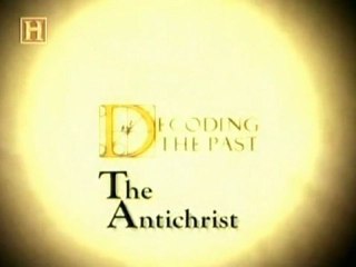 Decifrando o Passado - O Anticristo [History Channel]