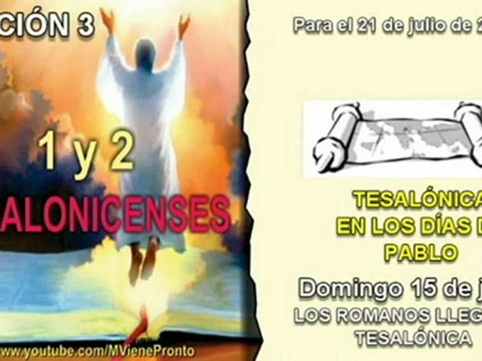 LECCIÓN 3 - DOMINGO 15 DE JULIO 2012 - LOS ROMANOS LLEGAN A TESALÓNICA