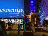 Concert Divercities 21 juin 2012 à Grenoble [Part.2]
