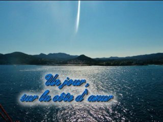 Un jour sur la côte d' azur...