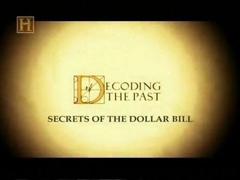 Decifrando o Passado - Os Segredos da Nota de Um Dólar [History Channel]