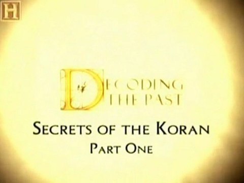 Decifrando o Passado - Os Segredos do Alcorão (Parte 1) [History Channel]