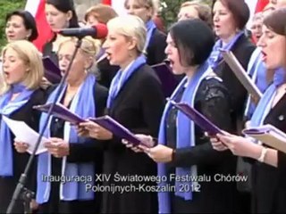 Inauguracja XIV Światowego Festiwalu Chórów Polonijnych-Koszalin 2012