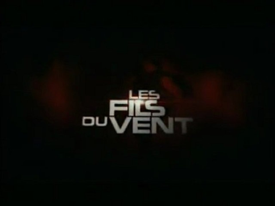 Les Fils du Vent (2003) - Bande-Annonce [VF-HQ]