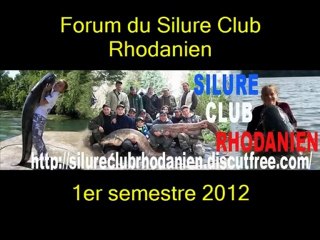 Silure Club Rhodanien : Forum du Silure Club Rhodanien : 1er semestre 2012