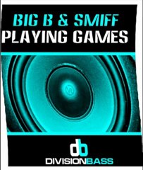BigB & Smiff - Playing Games (Out on Beatport 28th August)