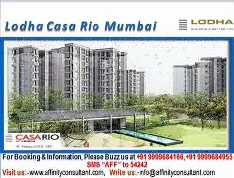 Lodha Casa Rio Dombivali 09999684166,Casa Rio Dombivali,Lodha Casa Rio Dombivali Mumbai