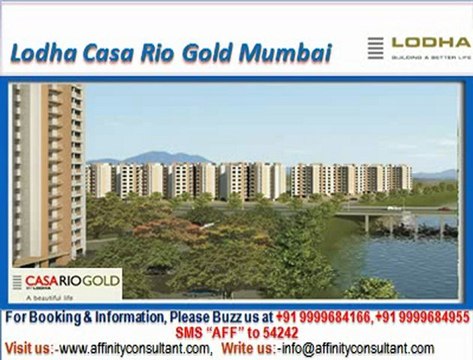 Lodha Casa Rio Gold 09999684166,Casa Rio Gold Dombivali,Lodha Casa Rio Gold Dombivali Mumbai