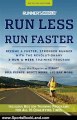 Sports Book Review: Runner's World Run Less, Run Faster, Revised Edition: Become a Faster, Stronger Runner with the Revolutionary 3-Run-a-Week Training Program by Bill Pierce, Amby Burfoot