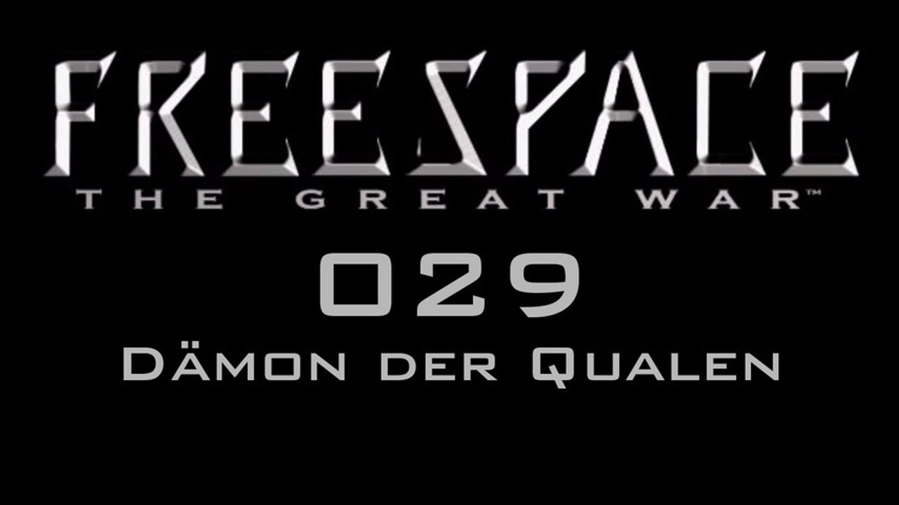 Let's Play FreeSpace: The Great War - #029 - Dämon der Qualen
