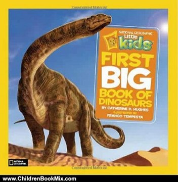 Children Book Review: National Geographic Little Kids First Big Book of Dinosaurs (National Geographic Little Kids First Big Books) by Catherine D. Hughes, Franco Tempesta