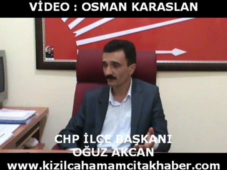 chp ilçe başkanı oğuz akcan ile röportaj