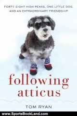 Sports Book Review: Following Atticus by Tom Ryan