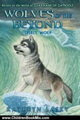 Children Book Review: Wolves of the Beyond #5: Spirit Wolf by Kathryn Lasky