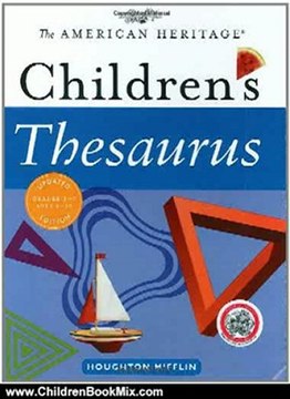 Children Book Review: The American Heritage Children's Thesaurus by Paul Hellweg Professor, Editors of the American Heritage Dictionaries